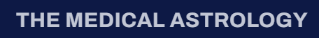 THE MEDICAL ASTROLOGY